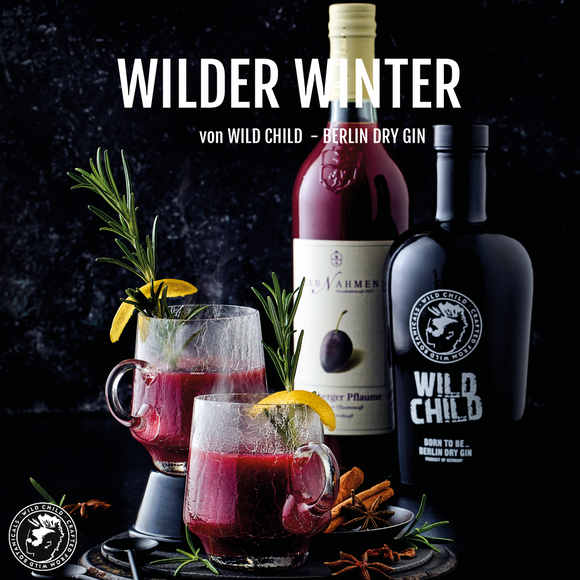 WILD CHILD DRY GIN - WILDER WINTER - der Winterdrink für zuhause